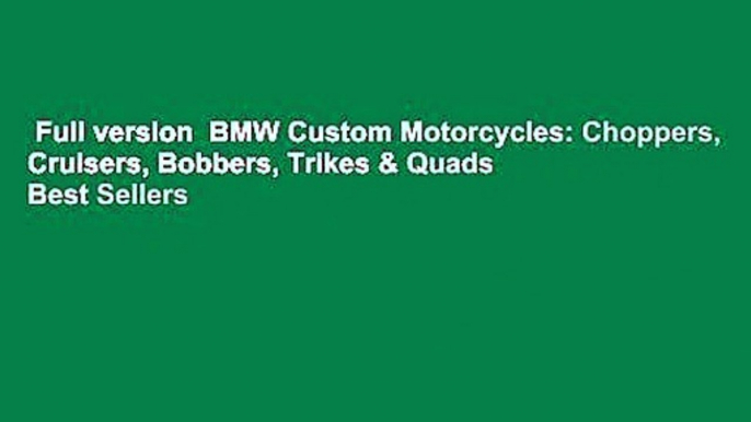 Full version  BMW Custom Motorcycles: Choppers, Cruisers, Bobbers, Trikes & Quads  Best Sellers