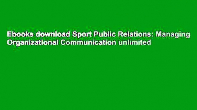 Ebooks download Sport Public Relations: Managing Organizational Communication unlimited