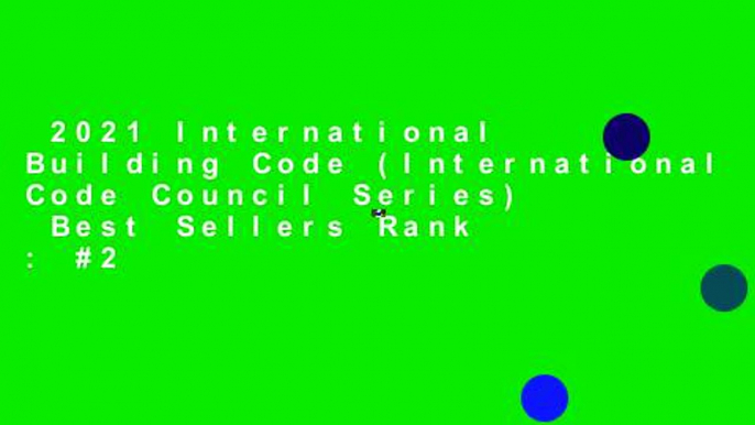 2021 International Building Code (International Code Council Series)  Best Sellers Rank : #2