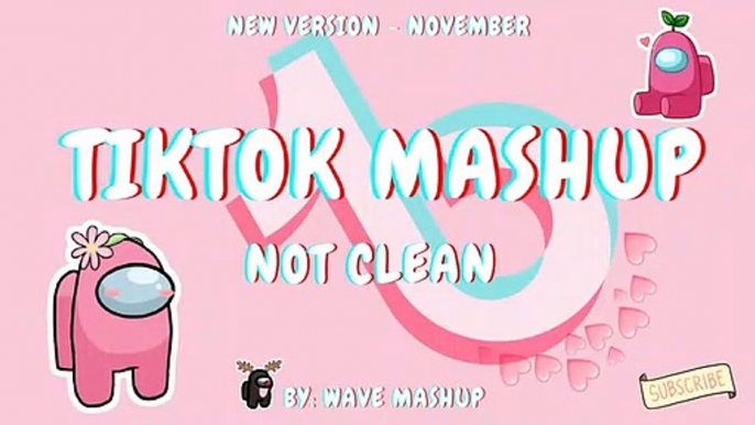 Tiktok Mashup 2020 November Not Clean