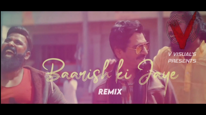 Baarish ki jaye remix |b prank|DJ vishal|VISUAL'S  DJ Vishal