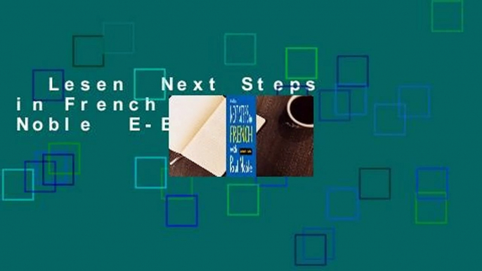 Lesen  Next Steps in French with Paul Noble  E-Book voll