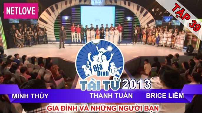 Gia Đình Tài Tử | Mùa 2 - Tập 39: Minh Thúy vs Thanh Tuấn vs Brice Liêm