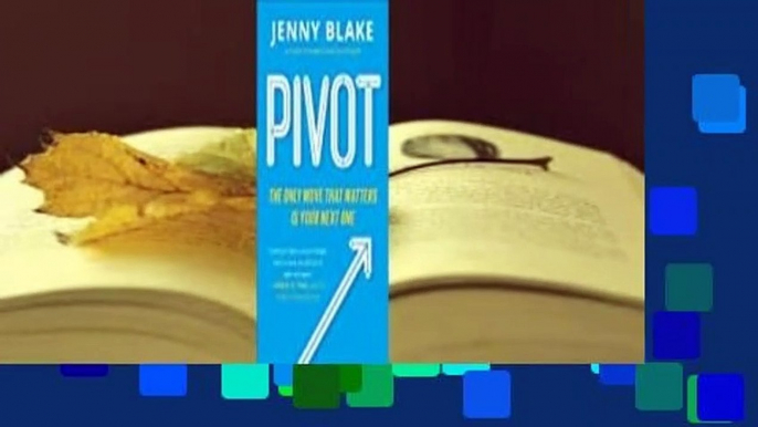 About For Books  Pivot: The Only Move That Matters Is Your Next One  For Kindle