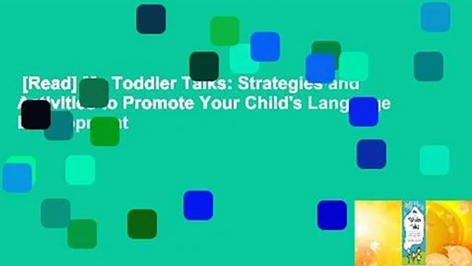 [Read] My Toddler Talks: Strategies and Activities to Promote Your Child's Language Development