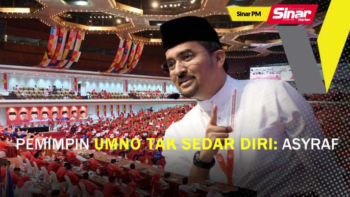 SINAR PM: Pemimpin UMNO tak sedar diri: Asyraf