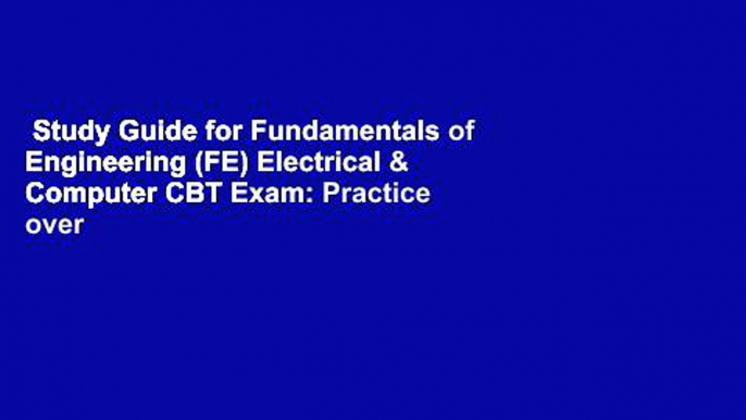 Study Guide for Fundamentals of Engineering (FE) Electrical & Computer CBT Exam: Practice over