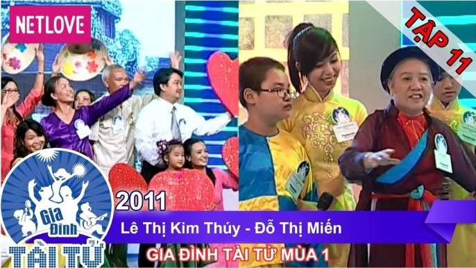 Gia Đình Tài Tử | Mùa 1 - Tập 11: Lê Thị Kim Thuý - Đỗ Thị Miến