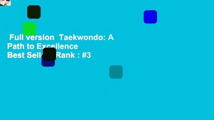 Full version  Taekwondo: A Path to Excellence  Best Sellers Rank : #3