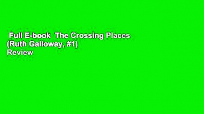 Full E-book  The Crossing Places (Ruth Galloway, #1)  Review