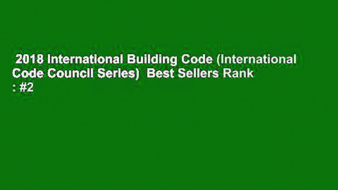 2018 International Building Code (International Code Council Series)  Best Sellers Rank : #2