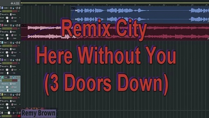 Remix City - Here Without You (3 Doors Down)