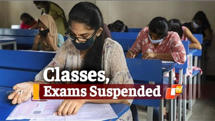 Classes, Exams Suspended Across Institutions In Odisha | OTV News