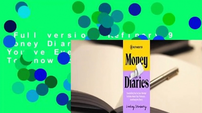 Full version  Refinery29 Money Diaries: Everything You've Ever Wanted To Know About Your