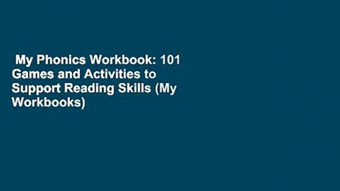 My Phonics Workbook: 101 Games and Activities to Support Reading Skills (My Workbooks)  Review