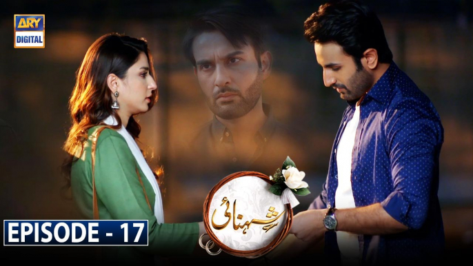 Shehnai Episode 17 - 10th June 2021 - ARY Digital Drama