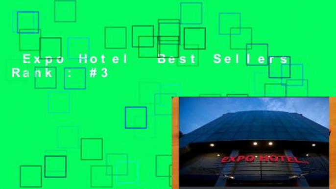 Expo Hotel  Best Sellers Rank : #3