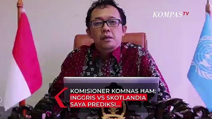 Ini Prediksi Laga Inggris Kontra Skotlandia Menurut Komisioner Komnas HAM