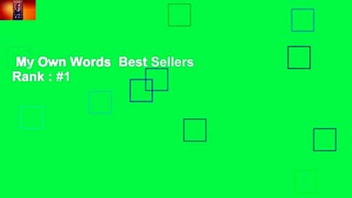 My Own Words  Best Sellers Rank : #1