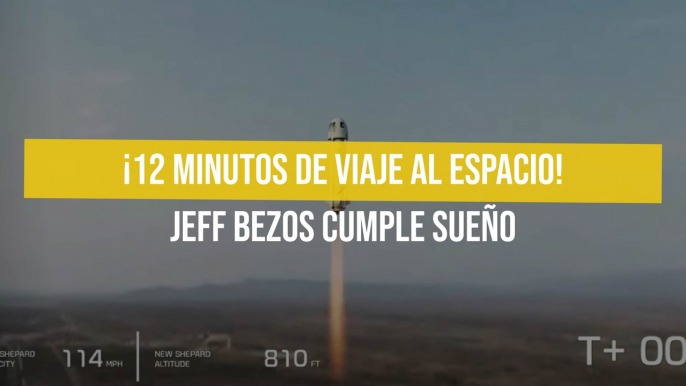 ¡12 minutos de viaje al espacio! Jeff Bezos cumple sueño