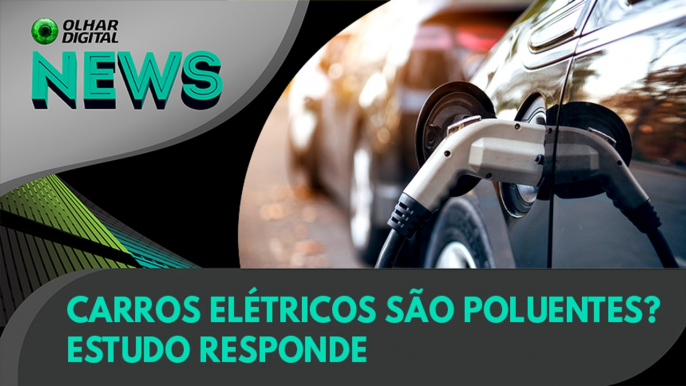 Ao Vivo | Carros elétricos são poluentes? Estudo responde | 21/07/2021 | #OlharDigital