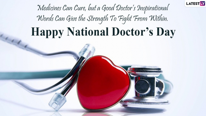 Happy Doctor’s Day 2021 Greetings: WhatsApp Messages, Images, Quotes & Wishes To Send on 1st of July