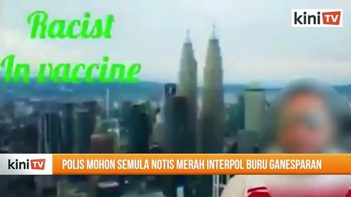 Polis mohon semula notis merah Interpol buru Ganesparan