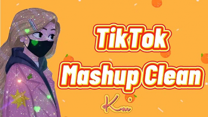 Tiktok Mashup 2021 *Clean*