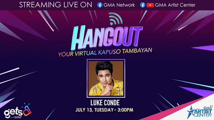 Hangout: Meet our newest Kapuso hunk, Luke Conde! (LIVE) | July 13, 2021