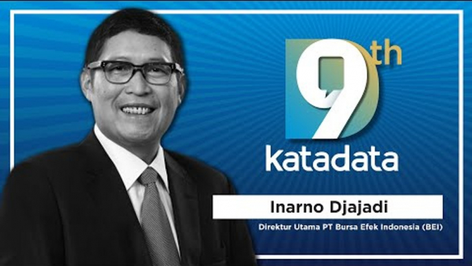 HUT Katadata-9: Direktur Utama PT Bursa Efek Indonesia (BEI) - Inarno Djajadi | Katadata Indonesia