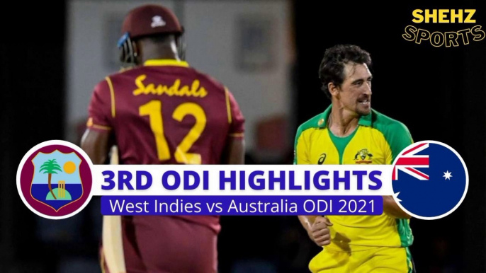 Australia vs WestIndies 3rd ODI 2021 Highlights | AUS vs WI 3rd ODI Highlights
