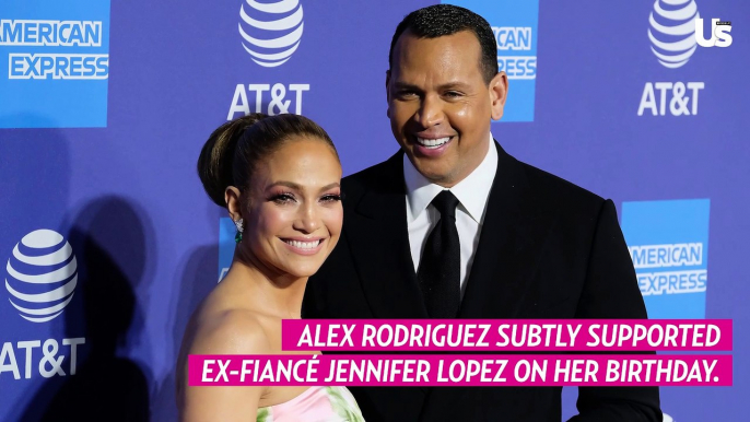 Alex Rodriguez Subtly Supported Jennifer Lopez on Her Birthday