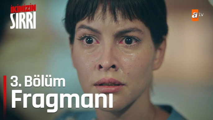 İkimizin Sırrı 3. Bölüm Fragmanı | ''Kızımı bana geri ver!''