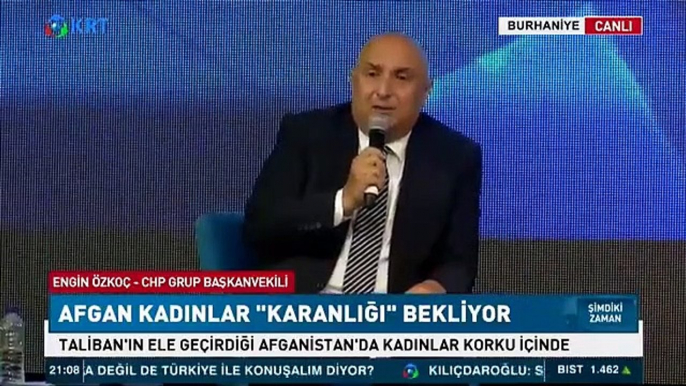 CHP'li Özkoç: Erdoğan'ın görüşü Taliban'ın görüşünden farklı değil ama Türkiye Cumhuriyeti'nin görüşü Erdoğan'ınkinden farklı