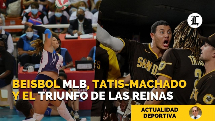 Perspectivas del beisbol MLB,  controversia Tatis-Machado,  el triunfo de Las Reinas