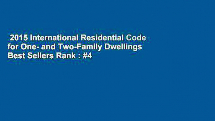 2015 International Residential Code for One- and Two-Family Dwellings  Best Sellers Rank : #4