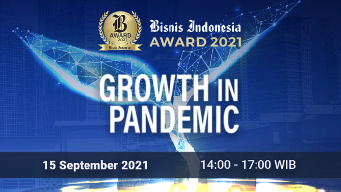 GROWTH in PANDEMIC - BISNIS INDONESIA AWARD 2021