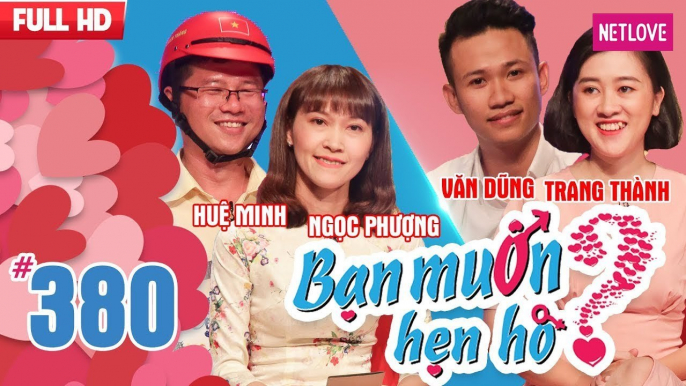 Bạn Muốn Hẹn Hò - Tập 380: Chàng trai tự nhận mình hơi "GAY" mong muốn tìm được mẫu bạn gái cá tính