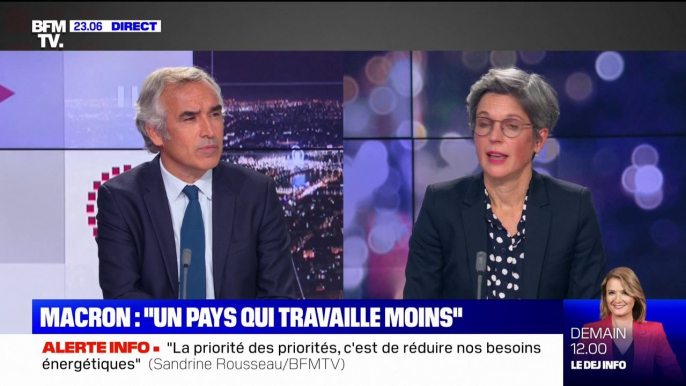 "Avoir ce discours-là, c'est renoncer à augmenter la qualité du travail plutôt que la quantité, c'est donc un discours dangereux": Sandrine Rousseau répond à Emmanuel Macron