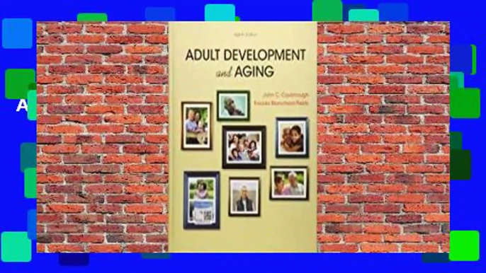 Adult Development and Aging Complete