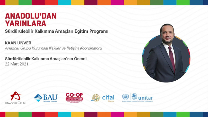 Anadolu dan Yarınlara Sürdürülebilir Kalkınma Amaçları Eğitim Programı Seminer 1