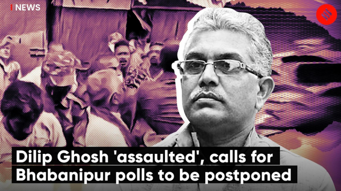 Dilip Ghosh 'assaulted', calls for Bhabanipur polls to be postponed