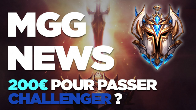LoL — MGG News : 200 euros pour passer Challenger ?!