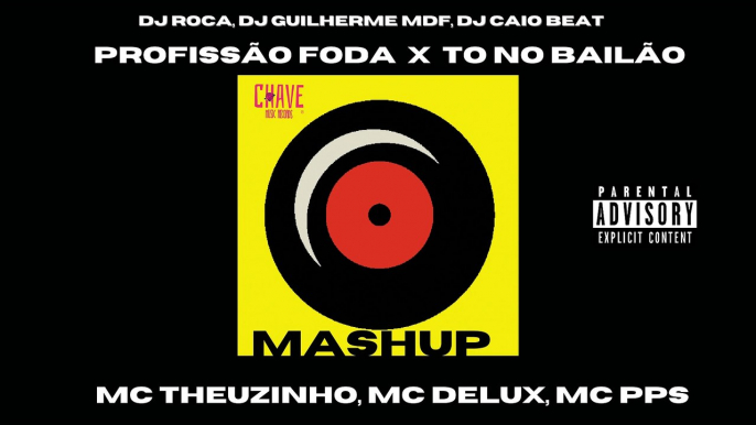 Profissão foda x To no bailão (DJ Roca, Caio Beat, DJ Guilherme MDF, MC Theuzinho, MC Delux, MC Pps