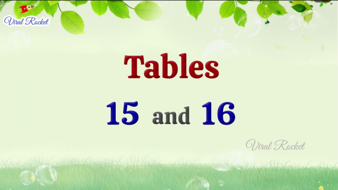 Learn Tables 15 and 16  easily | Multiplication Tables | Table of 15 &16 | Easy Maths | Tables 15,16 | Viral Rocket