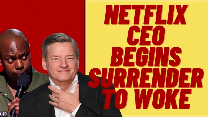 Will NETFLIX CEO Cave To Woke Pressure