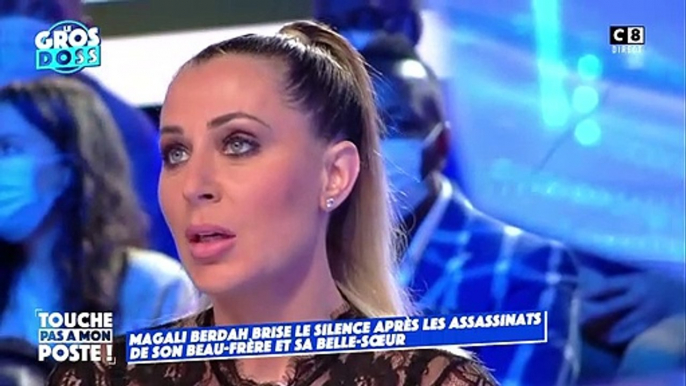 Magali Berdah revient sur l'effroyable meurtre de sa belle-soeur et de son compagnon, sur le plateau de "TPMP".