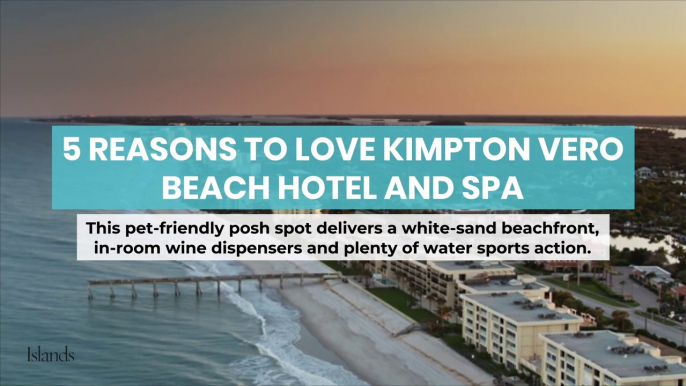 5 Reasons to Love Kimpton Vero Beach Hotel and Spa