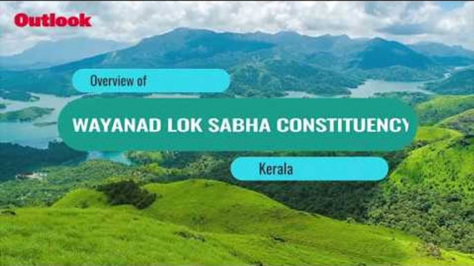 Lok Sabha Elections 2019: Know Your Constituency- Wayanad