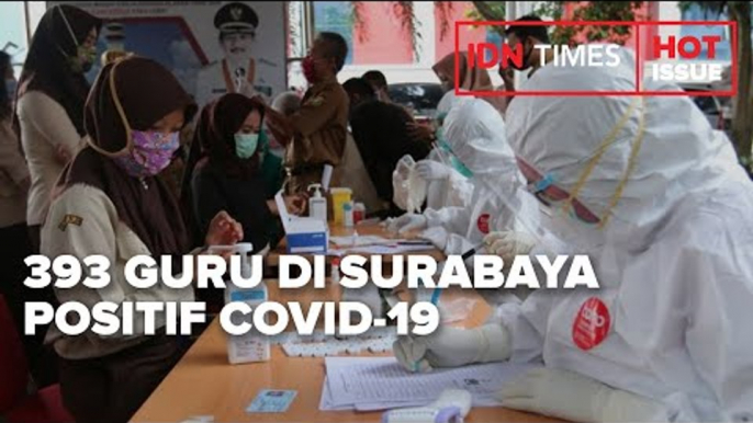 393 GURU DI SURABAYA POSITIF COVID 19 USAI TES SWAB MASSAL